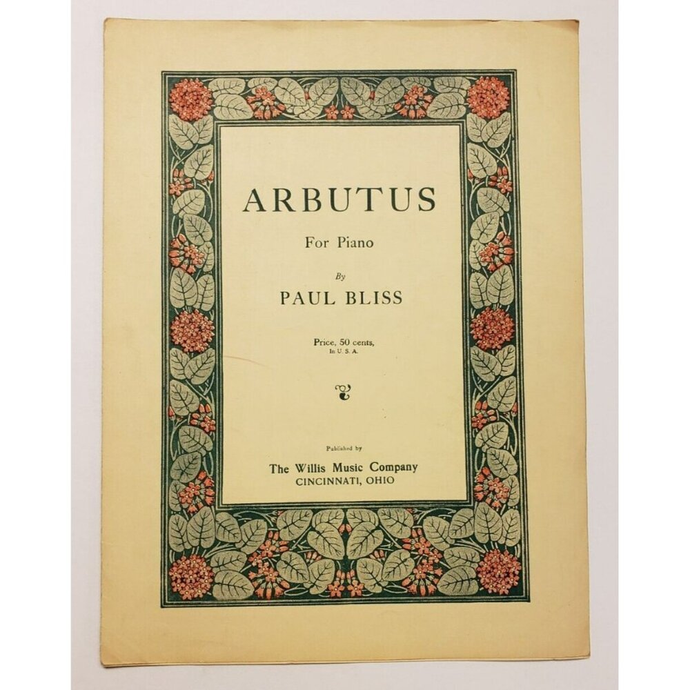 Sheet Music- "Arbutus" for Piano by Paul Bliss- 3108-3W-  Antique 1917